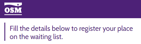 OSM Waiting List Join Forms